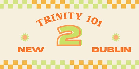 New 2 Dublin: Trinity 101