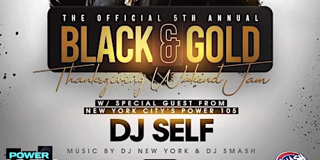 Black & Gold Thanksgiving Weekend Affair w/ NYC Power 105 DJ SELF primary image