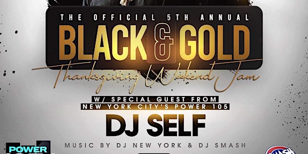 Black & Gold Thanksgiving Weekend Affair w/ NYC Power 105 DJ SELF