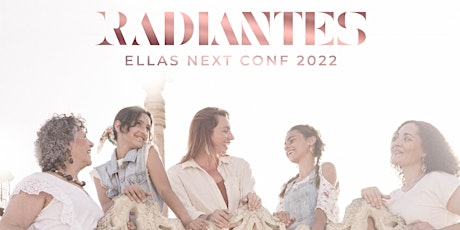 Ellas Next Conf 2022 "Radiantes"