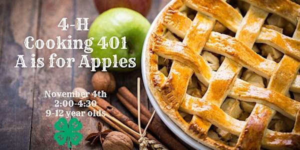 4-H Cooking 401- A is for Apple ,  Ages 9-12