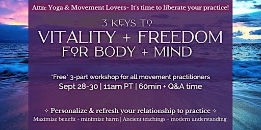*Free* 3 Keys to Vitality + Freedom for Body + Mind