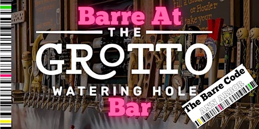 Barre at (The Grotto) Bar