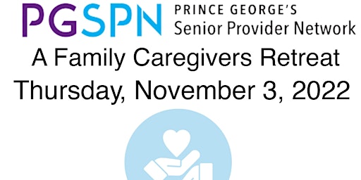 Prince George's County Senior Provider Network (PGSPN) Caregivers Retreat