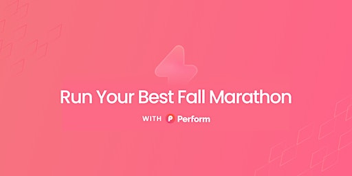 Run Your Best Fall Marathon with Perform!