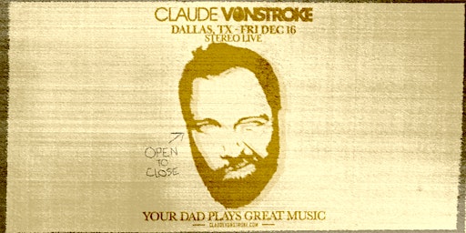 CLAUDE VONSTROKE "Open to Close" - Stereo Live Dallas