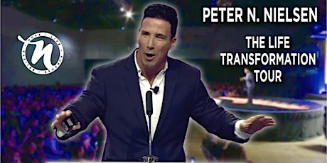 The Life Transformation Tour with Peter N. Nielsen