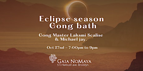 Eclipse season  Gong bath