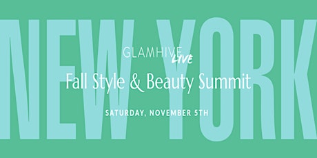 Glamhive LIVE - Fall Style & Beauty Summit 2022