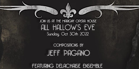All Hallow’s Eve | Delachaise Ensemble, Compositions by Jeff Pagano