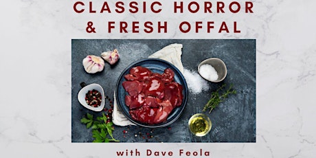 Spooky Foods: Classic Horror and Fresh Offal with Dave Feola of Ember & Ash