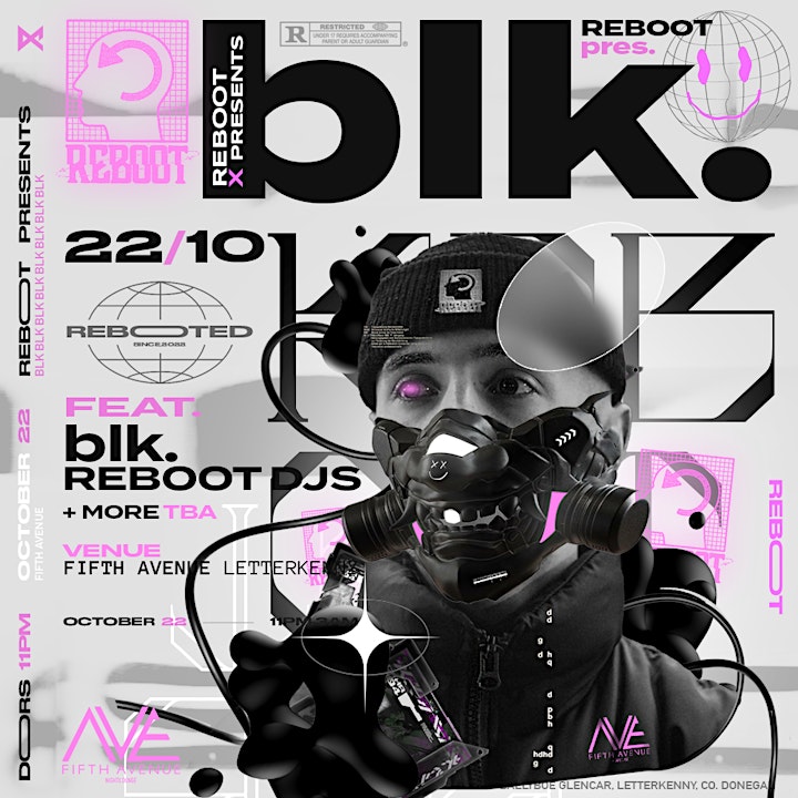 Reboot Presents : blk. at Fifth Avenue Letterkenny image