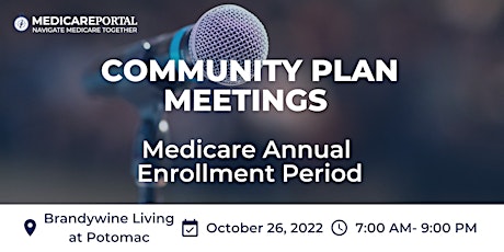 Community Plan Meeting - Medicare Annual Enrollment Period