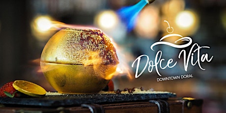 Dolce Vita at Downtown Doral - Celebrating National Dessert Day