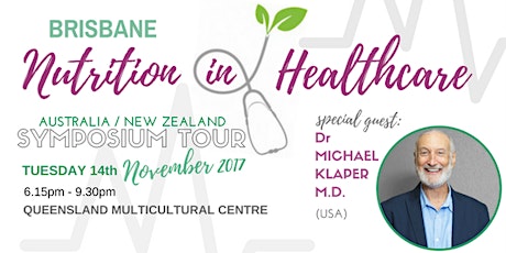 BRISBANE Nutrition In Healthcare Symposium with Dr Klaper (USA) + local presenters (evening event) primary image