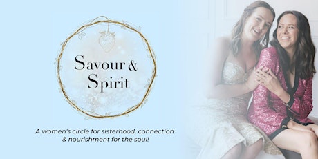 Savour & Spirit - A women’s circle to *REPLENISH*
