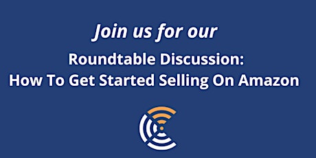 Roundtable Discussion on Selling Your Products on Amazon