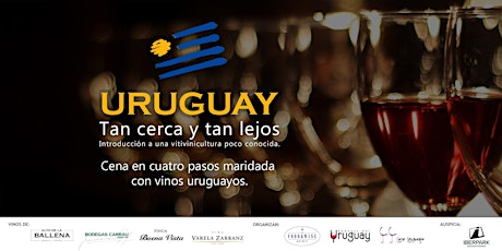 Imagen principal de Cena Maridaje: Vinos de Uruguay - Tan cerca y tan lejos