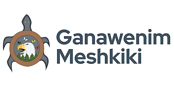 Ganawenim Meshkiki - Eastern Georgian Bay Initiative Conference