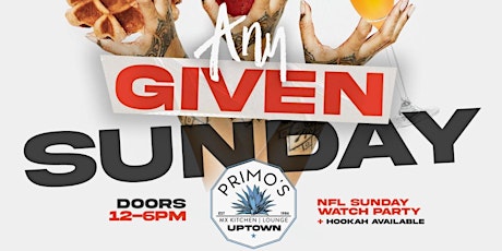 "ANY GIVEN SUNDAY" BRUNCH & DAY CLUB @ PRIMO'S in UPTOWN