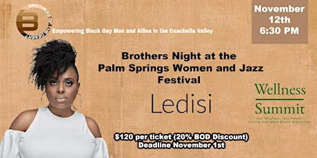 Palm Springs Women's Jazz Fest Featuring Ledisi, (Brothers' Night)