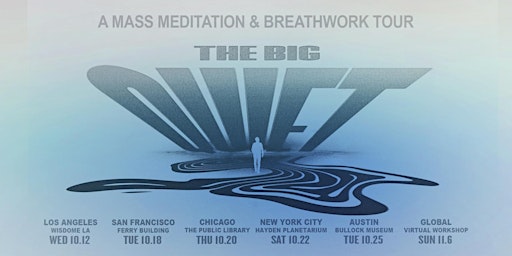 The Big Quiet in LA: A Mass Meditation and Breathwork Experience at Wisdome