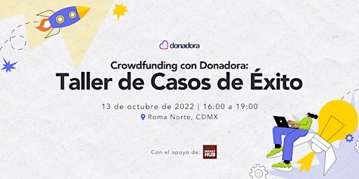 Crowdfunding con Donadora, taller de casos de éxito.