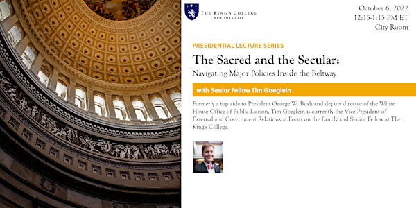 The Sacred and the Secular: Navigating Major Policies Inside the Beltway