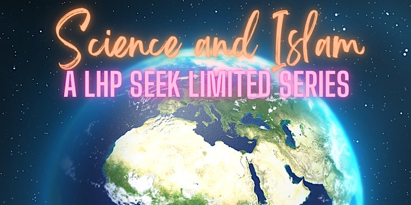 Science and Islam Series