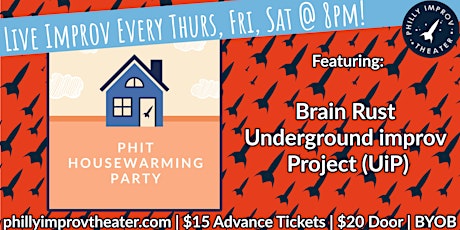 Improv Comedy: Brain Rust + Underground improv Project (UiP)