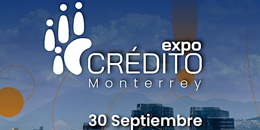 Expo Crédito Monterrey 30 de Septiembre Pabellon M