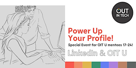Out in Tech U & LinkedIn | Power Up Your Profile