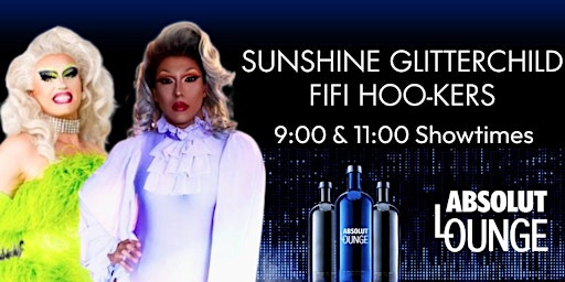 Saturday Night Drag - Sunshine Glitterchild & Fifi Hoo-kers -9pm Downstairs