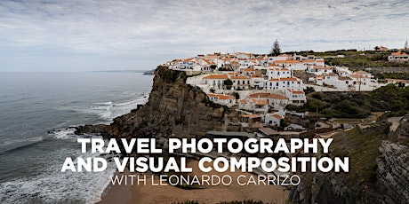 Travel Photography and Visual Composition with Leonardo Carrizo primary image