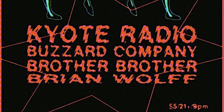 Kyote Radio, Buzzard Company, Brian Wolff, Brother Brother
