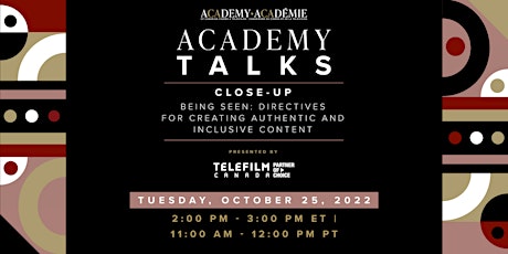 Academy Talks | Being Seen: Directives for Creating Authentic and Inclusive