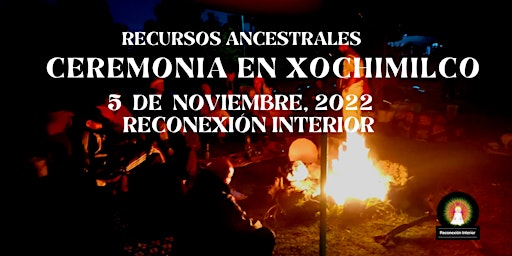Ceremonia en Xochimilco con Recursos Ancestrales