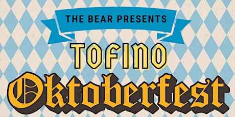 Beer Pairing Dinner • Tofino Oktoberfest • The Bear Biergarten