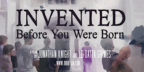 Invented Before You Were Born Exclusive Bay Area Screening