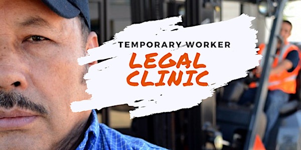 Temp Worker Clinic//Clínicas Legales Gratis Para Trabajadores Temporales - Oakland