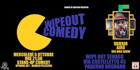 Wipe Out Comedy - Valerio Airò a Paderno Dugnano