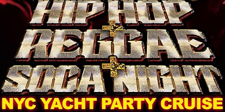 Hip Hop Soca Reggae NYC Friday Midnight Jewel Yacht Party Cruise