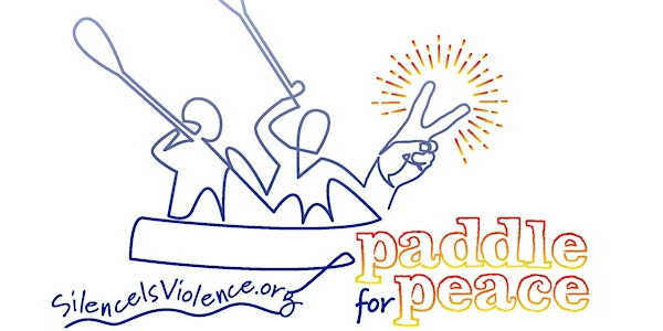 Paddle for Peace with SilenceIsViolence