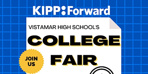 KIPP Forward SoCal: Vistamar High School College Fair