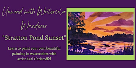 Unwind with Watercolor Wanderer - Stratton Pond Sunset