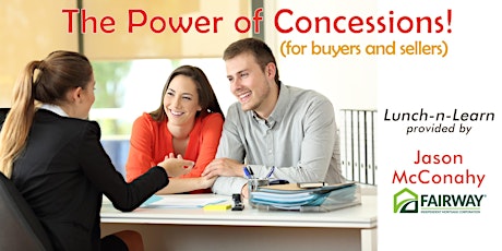 The Power of Concessions! (for buyers and sellers)