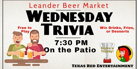 Taproom Trivia Wednesday Texas Red's way @ Leander Beer Market 7:30 sharp!