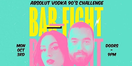 Bar Fight 17 Absolute Vodka 90's Challenge