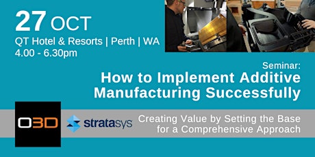 Seminar: How to Implement Additive Manufacturing Successfully | Perth