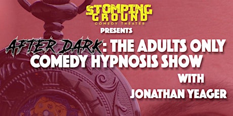 After Dark: The Adults Only Comedy Hypnosis Show